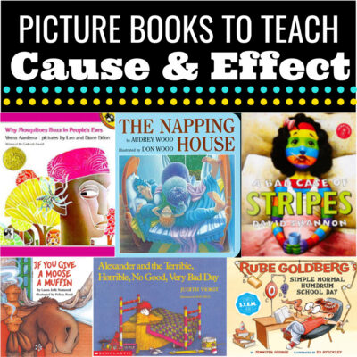 Picture Books to Teach Cause and Effect